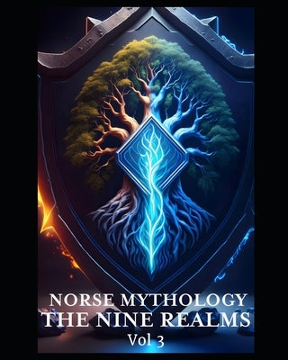 Norse Mythology: The Nine Realms: A Comprehensive Guide Exploring The 9 Realms Of Northern Mythology by Nightfall, Nordic