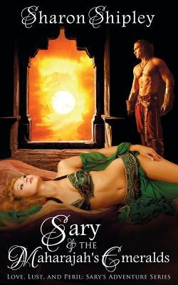 Sary and the Maharajah's Emeralds by Shipley, Sharon