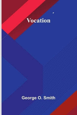 Vocation by O. Smith, George