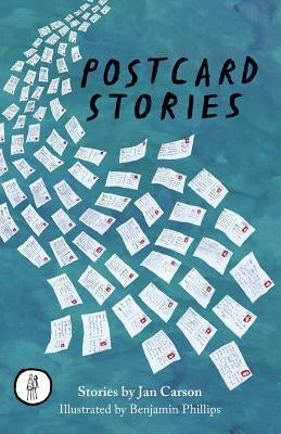 Postcard Stories: Short Stories by Carson, Jan