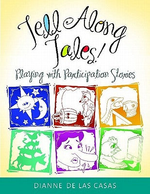 Tell Along Tales!: Playing with Participation Stories by de Las Casas, Dianne