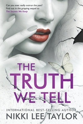 The Truth We Tell by Taylor, Nikki Lee