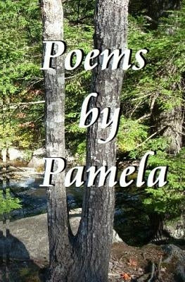 Poems by Pamela by Capages, Pamela Kay
