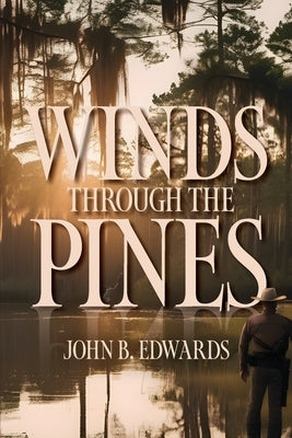 Winds through the Pines by Edwards, John