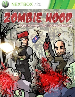 Zombie Hood: Taking Back the Neighborhood by Corrao, Ian