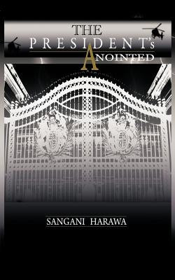 The President's Anointed by Harawa, Sangani