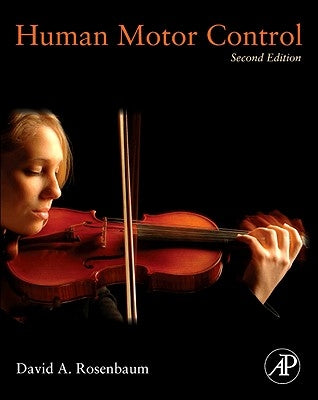 Human Motor Control by Rosenbaum, David A.