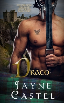 Draco: A Medieval Scottish Romance by Castel, Jayne