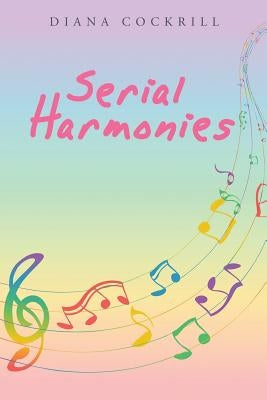 Serial Harmonies by Cockrill, Diana