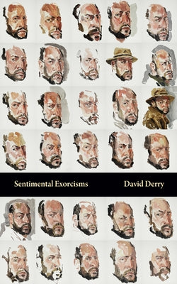 Sentimental Exorcisms by Derry, David