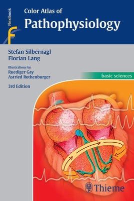 Color Atlas of Pathophysiology by Silbernagl, Stefan