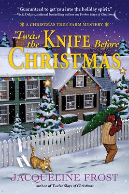 Twas the Knife Before Christmas: A Christmas Tree Farm Mystery by Frost, Jacqueline