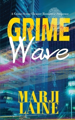 Grime Wave: Gripping Mystery - Clean Romance by Laine, Marji