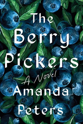 The Berry Pickers by Peters, Amanda