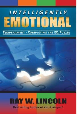 Intelligently Emotional by Lincoln, Ray W.