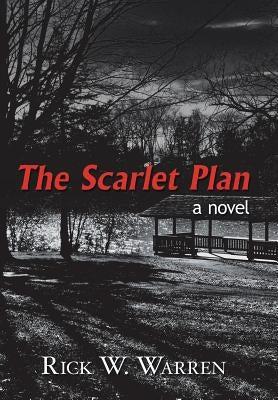 The Scarlet Plan by Warren, Rick W.
