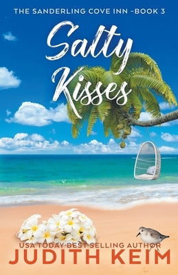 Salty Kisses by Keim, Judith