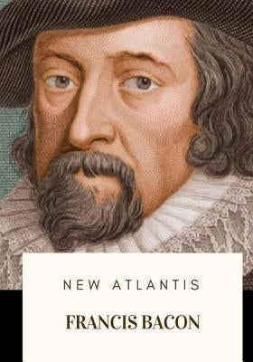 New Atlantis by Bacon, Francis