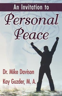 An Invitation to Personal Peace;Guidelines To Help You Move Further Along Your Path by Davison, Mike