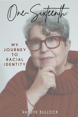 One-Sixteenth: My Journey to Racial Identity by Bell (Ab), Adrienne E.