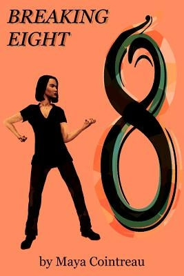 Breaking Eight by Cointreau, Maya