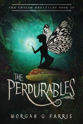 The Perdurables by Farris, Morgan G.