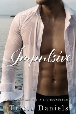 Impulsive by Daniels, Tricia