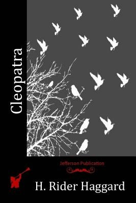 Cleopatra by Haggard, H. Rider