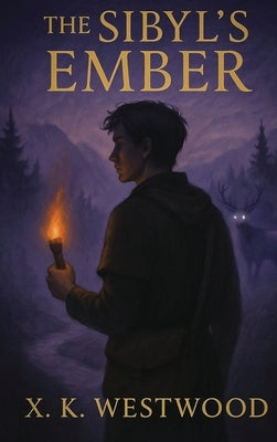 The Sibyl's Ember by Westwood, X. K.
