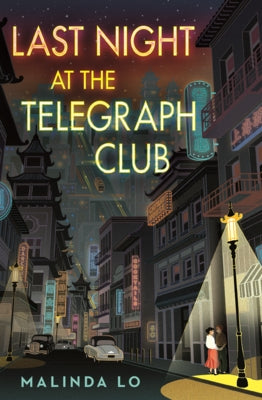Last Night at the Telegraph Club by Lo, Malinda