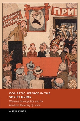 Domestic Service in the Soviet Union by Klots, Alissa