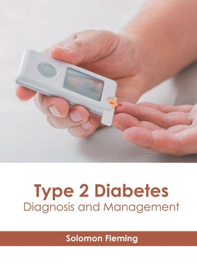 Type 2 Diabetes: Diagnosis and Management by Fleming, Solomon