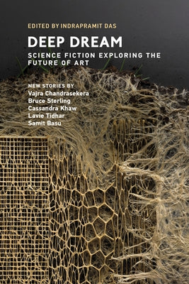 Deep Dream: Science Fiction Exploring the Future of Art by Das, Indrapramit