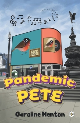 Pandemic Pete by Henton, Caroline