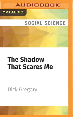The Shadow That Scares Me by Gregory, Dick