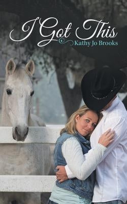 I Got This by Brooks, Kathy Jo