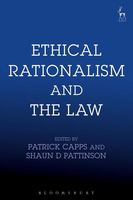 Ethical Rationalism and the Law by Capps, Patrick