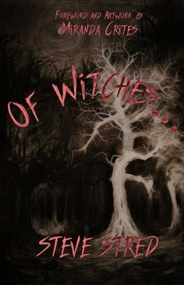 Of Witches... by Crites, Miranda