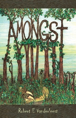 Amongst by Vanderleest, Robert E.