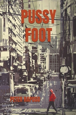 Pussy Foot by Raposo, Peter
