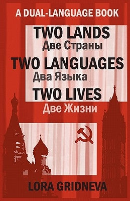 Two Lands, Two Languages, Two Lives by Gridneva, Lora