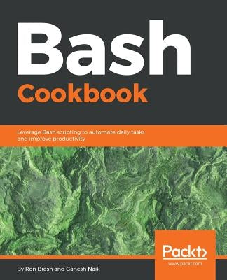 Bash Cookbook by Brash, Ron