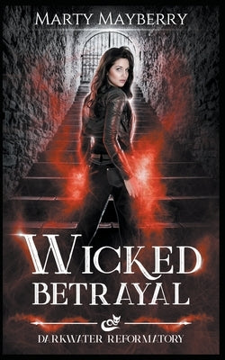 Wicked Betrayal by Mayberry, Marty
