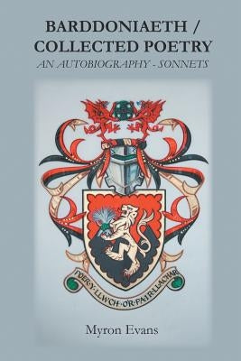 Barddoniaeth Collected Poetry: An Autobiography - Sonnets by Evans, Myron