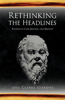 Rethinking the Headlines by Gibbons, Joel Clarke