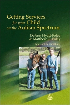 Getting Services for Your Child on the Autism Spectrum by Foley, Matthew G.