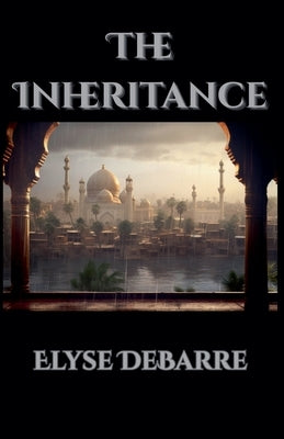 The Inheritance by Debarre, Elyse