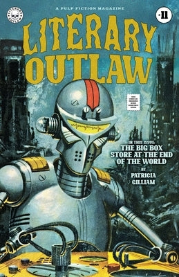 Literary Outlaw #11: The Big Box Store At The End Of The World by Gilliam, Patricia
