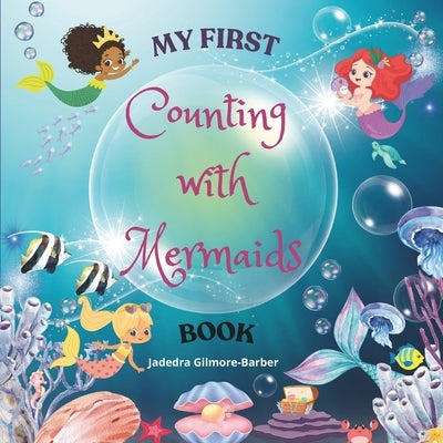 My First Counting with Mermaids Book by Gilmore-Barber, Jadedra