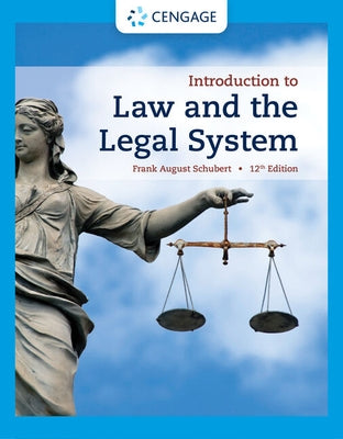 Introduction to Law and the Legal System by Schubert, Frank August